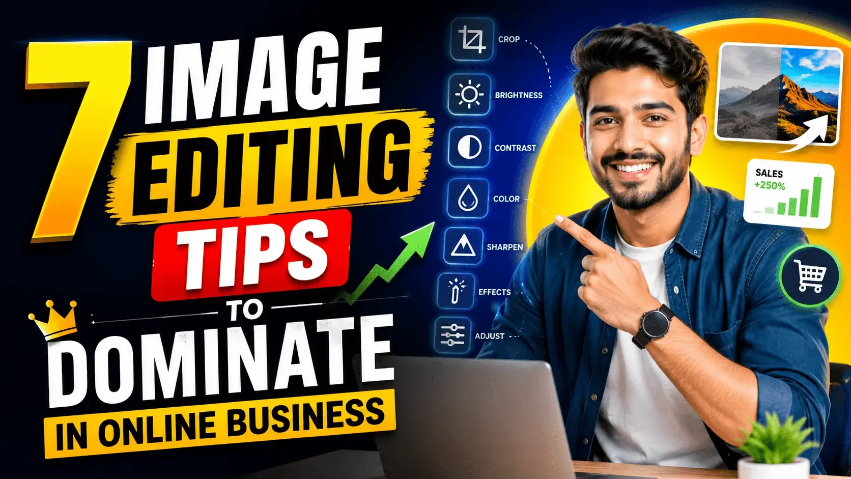 7 Image Editing Tips To Dominate In Online Business